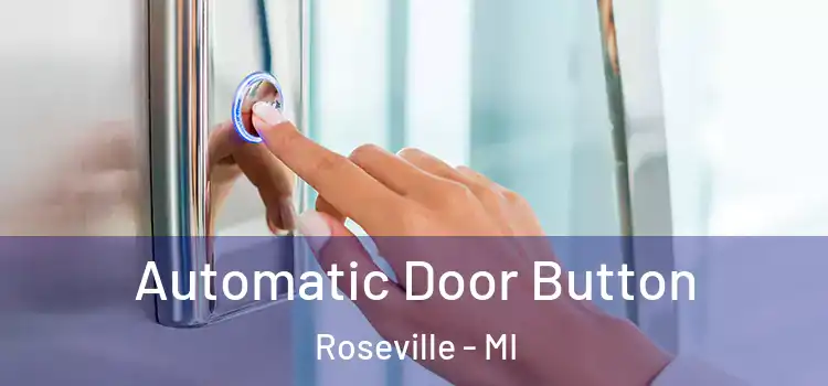 Automatic Door Button Roseville - MI