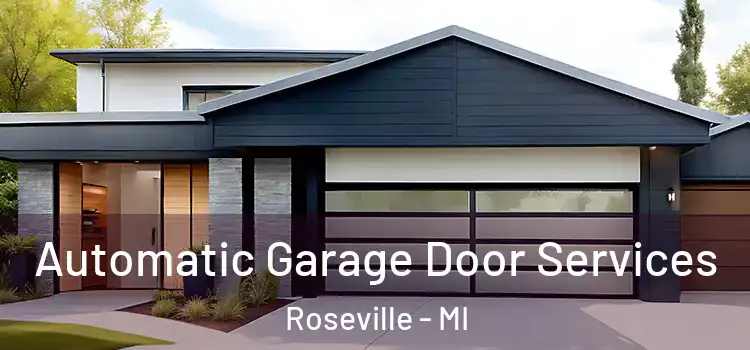  Automatic Garage Door Services Roseville - MI