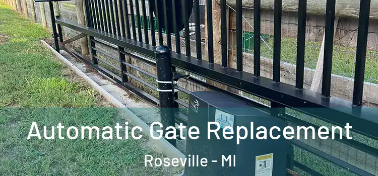 Automatic Gate Replacement Roseville - MI