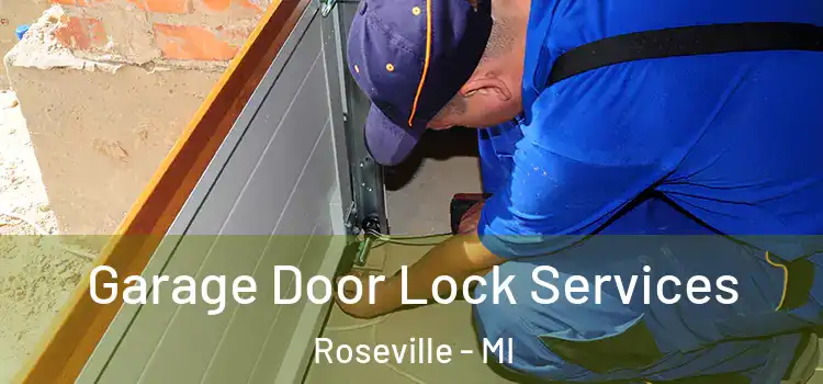 Garage Door Lock Services Roseville - MI