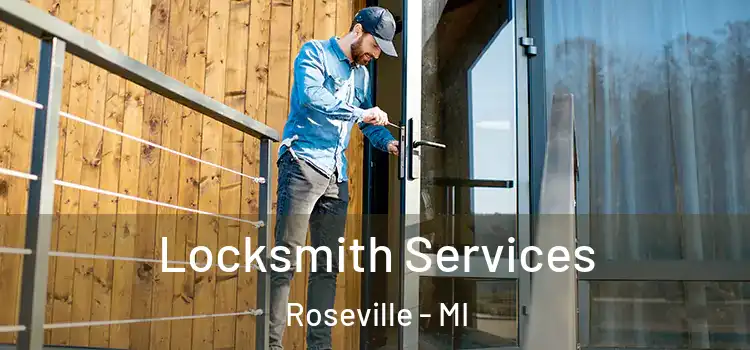 Locksmith Services Roseville - MI
