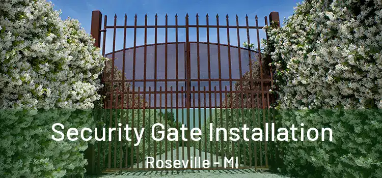 Security Gate Installation Roseville - MI
