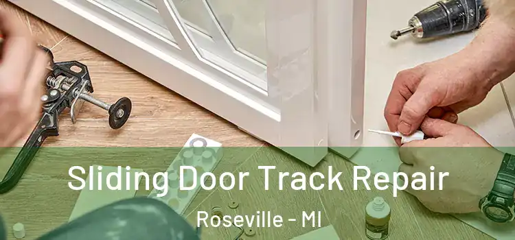 Sliding Door Track Repair Roseville - MI